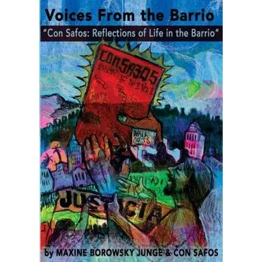 Voices from the Barrio: "Con Safos: Reflections of Life in the Barrio"
