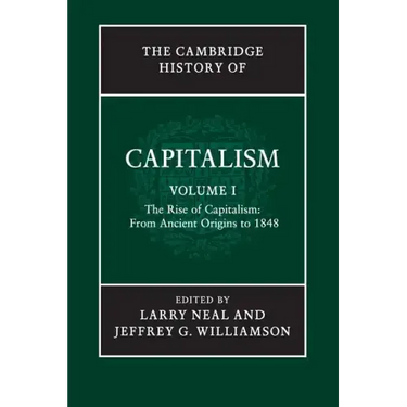 The Cambridge History Capitalism v1