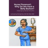 Nurse Florence(R), Why Do We Have a Belly Button?