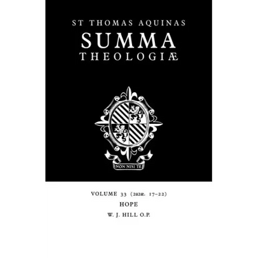 Summa Theologiae: Volume 33, Hope: 2a2ae. 17-22