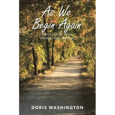 As We Begin Again: Poems of Inner Peace, Healing, Hope, and Love