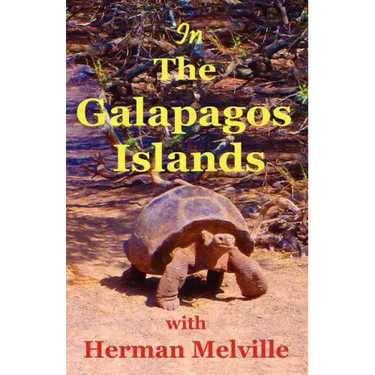 In the Galapagos Islands with Herman Melville, the Encantadas or Enchanted Isles