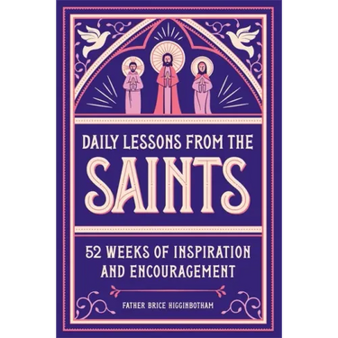 Daily Lessons from the Saints: 52 Weeks of Inspiration and Encouragement