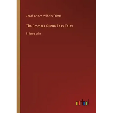 The Brothers Grimm Fairy Tales: in large print