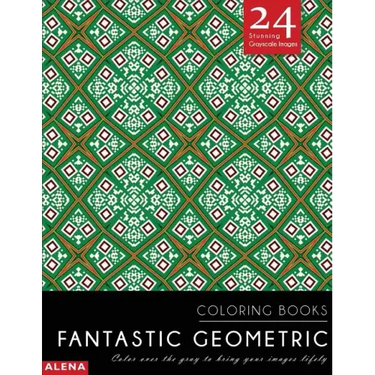 Fantastic Geometric Coloring Books: Stress relief coloring books for adults with 24 Stunning Geometric Grayscale Images