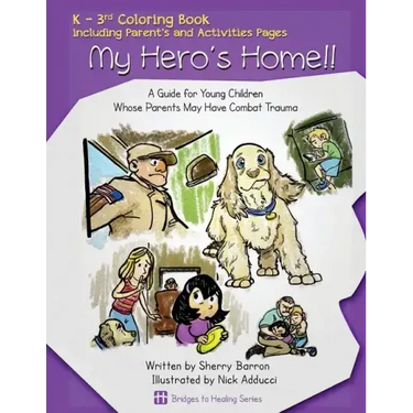 My Hero's Home!!: A Guide for Young Children Whose Parents May Have Combat Trauma