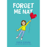Forget Me Nat: A Graphic Novel (Nat Enough #2)