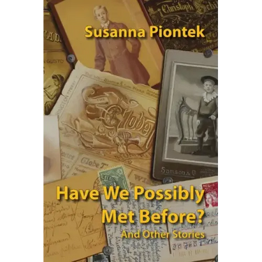 Have We Possibly Met Before? And Other Stories