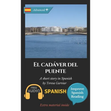 El cadáver del puente: Learn Spanish with Improve Spanish Reading.