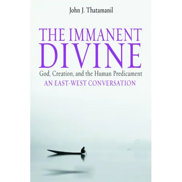 The Immanent Divine: God, Creation, and the Human Predicament
