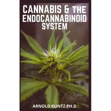 Cannabis and the Endocannabinoid System: Healing with Cannabis: How Cannabis Help Relieve Ptsd, Pain and More