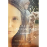 A Life Unimagined: My Journey from Abuse to Redemption