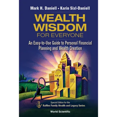 Wealth Wisdom for Everyone: An Easy-To-Use Guide to Personal Financial Planning and Wealth Creation