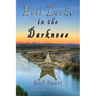 Evil Lurks In The Darkness: Even When Strong Men Stand Watch