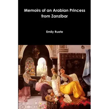Memoirs of an Arabian Princess from Zanzibar