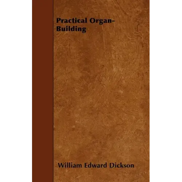 Practical Organ-Building