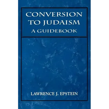 Conversion to Judaism: A Guidebook