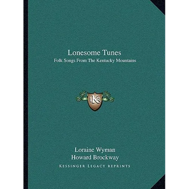 Lonesome Tunes: Folk Songs From The Kentucky Mountains