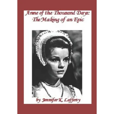 Anne of the Thousand Days: The Making of an Epic