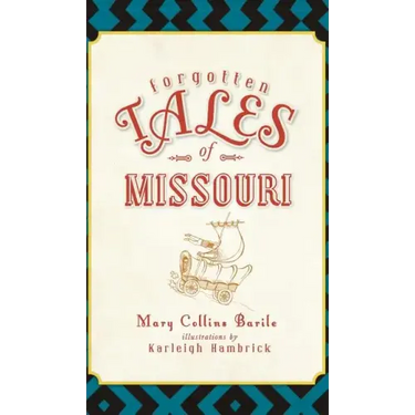 Forgotten Tales of Missouri