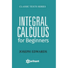 Integral Calculus for Begineers