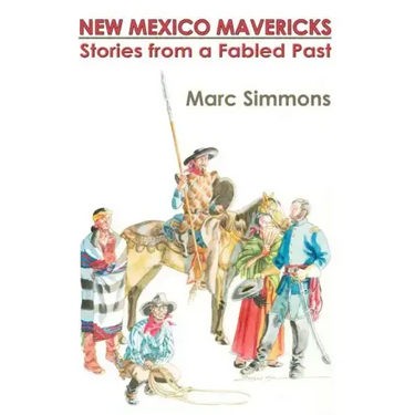 New Mexico Mavericks (Softcover): Stories from a Fabled Past