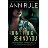 Don't Look Behind You: And Other True Cases