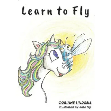 Learn to Fly: An illustrated book for adults and teens navigating grief and loss
