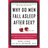Why Do Men Fall Asleep After Sex?: More Questions You'd Only Ask a Doctor After Your Third Whiskey Sour