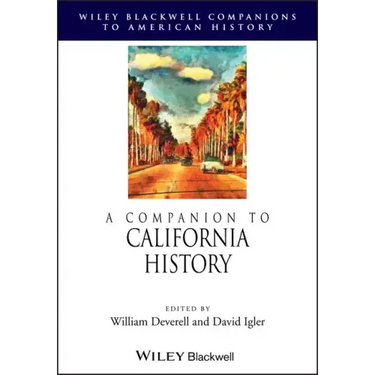 A Companion to California History