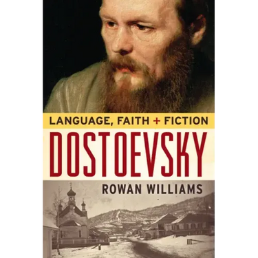 Dostoevsky: Language, Faith, and Fiction