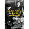 Gender Politics in Turkey and Russia: From State Feminism to Authoritarian Rule
