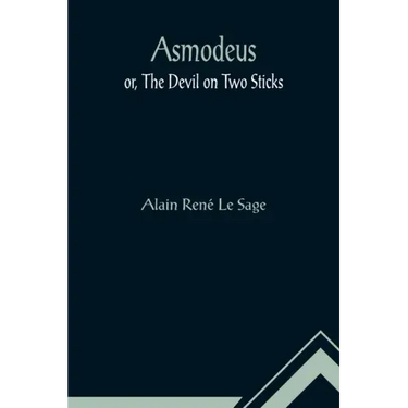 Asmodeus; or, The Devil on Two Sticks