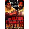 The Hillside Stranglers: The Inside Story of the Killing Spree That Terrorized Los Angeles