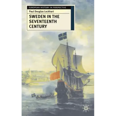 Sweden in the Seventeenth Century