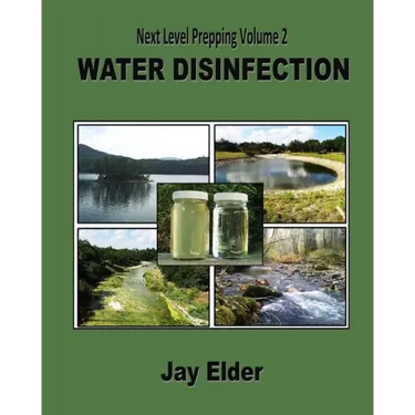 Next Level Prepping Volume 2: Water Disinfection