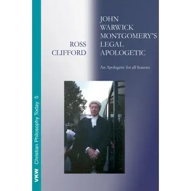 John Warwick Montgomery's Legal Apologetic