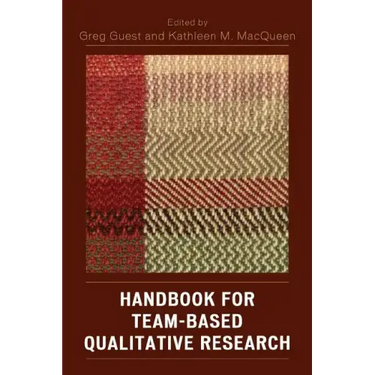 Handbook for Team-Based Qualitative Research