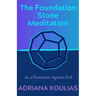 The Foundation Stone Meditation: As a Protection Against Evil