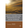 Grand Theories and Ideologies in the Social Sciences