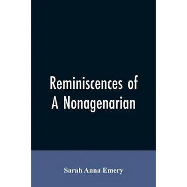 Reminiscences of a nonagenarian