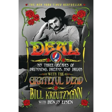 Deal: My Three Decades of Drumming, Dreams, and Drugs with the Grateful Dead