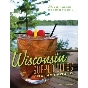 Wisconsin Supper Clubs: Another Round