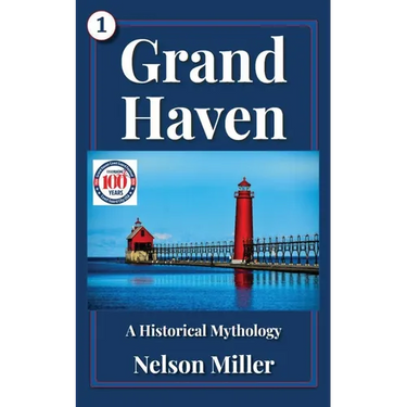 Grand Haven: A Historical Mythology