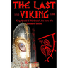 The Last Viking: King Harald III "Hardrada", the hero of a thousand battles