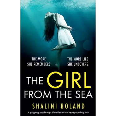 The Girl from the Sea: An absolutely gripping psychological thriller with a shocking twist