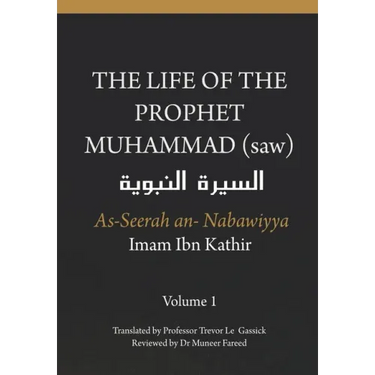 The Life of the Prophet Muhammad (saw) - Volume 1 - As Seerah An Nabawiyya - السيرة النب&#