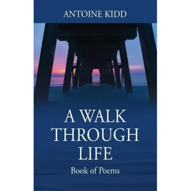 A Walk Through Life: Book of Poems