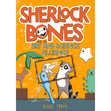 Sherlock Bones and the Art and Science Alliance: Volume 3