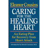 Caring for the Healing Heart: An Eating Plan for Recovery from Heart Attack